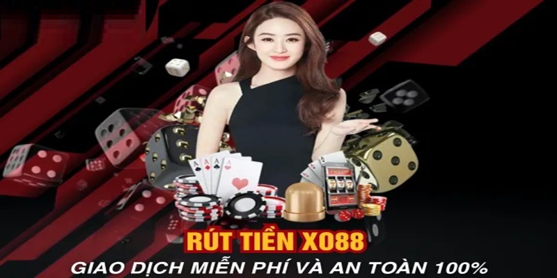 Hướng dẫn rút tiền XO88 an toàn tuyệt đối nhất 2025.