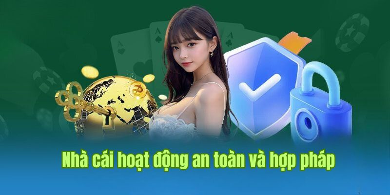 Nhà cái được công nhận hoạt động an toàn và hợp pháp